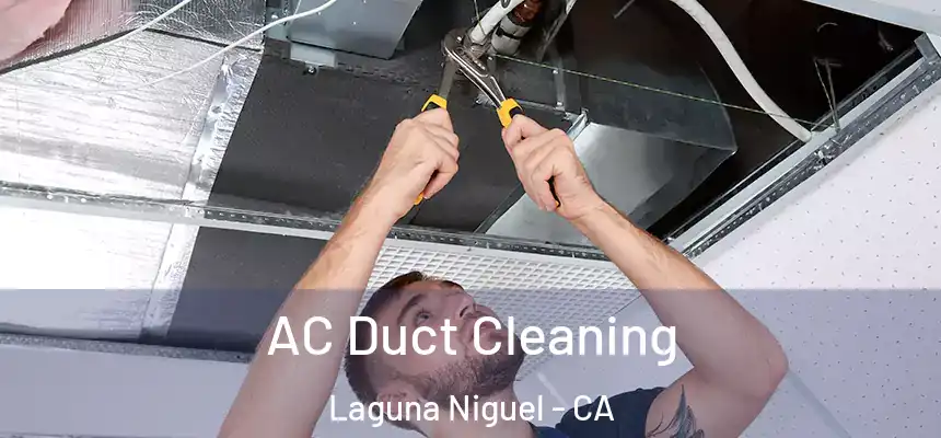 AC Duct Cleaning Laguna Niguel - CA