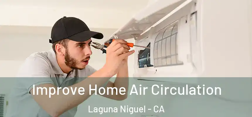  Improve Home Air Circulation Laguna Niguel - CA